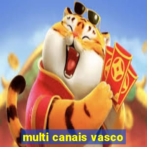 multi canais vasco